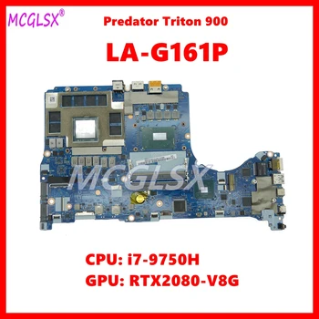 LA-G161P с процессором i7-9750H RTX2080-V8G GPU Материнская плата для ноутбука Acer Predator Triton 900 Материнская плата для ноутбука